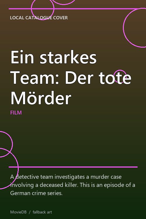 Ein starkes Team: Der tote Mörder poster