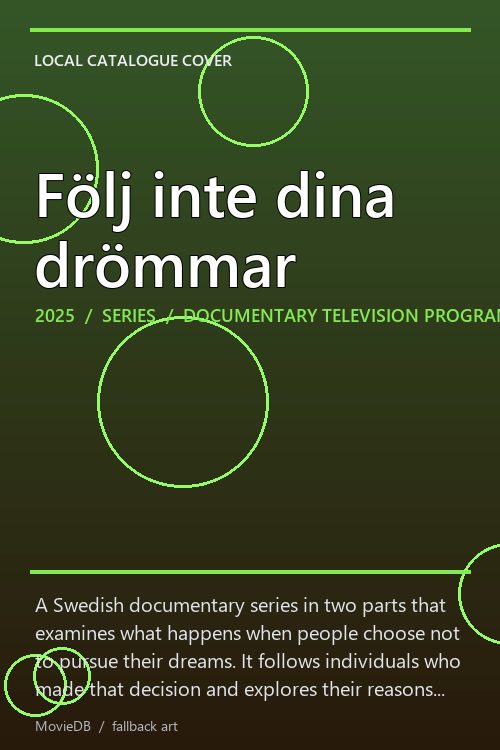 Följ inte dina drömmar poster