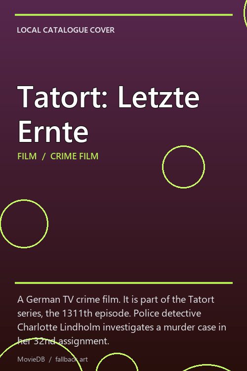 Tatort: Letzte Ernte poster