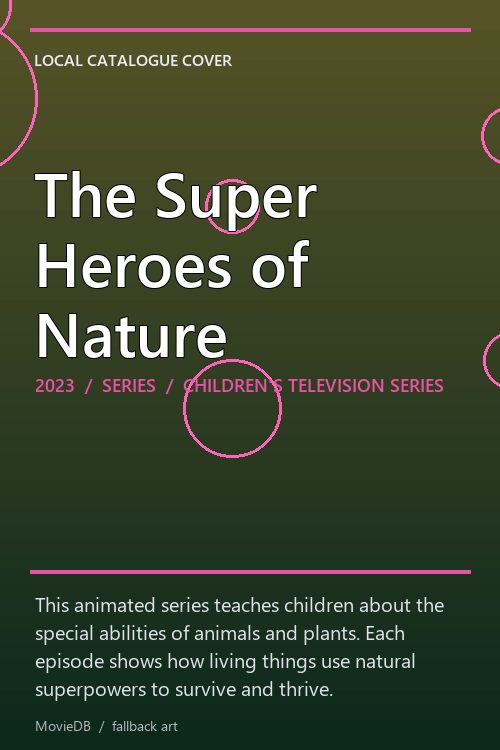 The Super Heroes of Nature poster