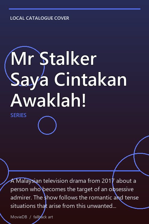 Mr Stalker Saya Cintakan Awaklah! poster