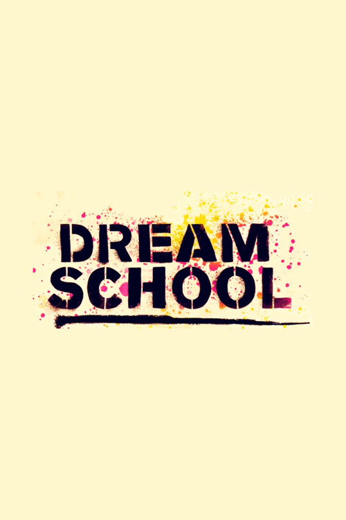DREAM SCHOOL poster