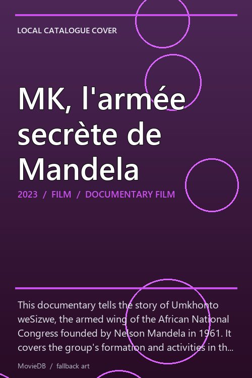 MK, l'armée secrète de Mandela poster