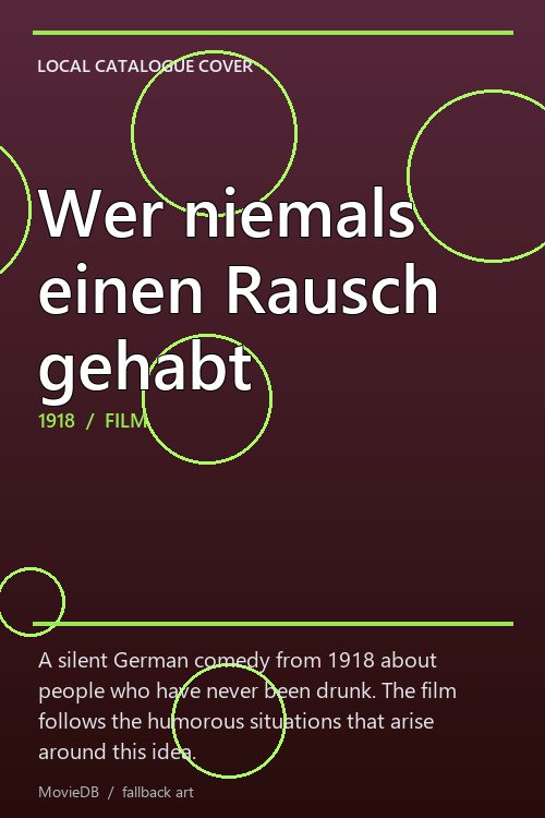 Wer niemals einen Rausch gehabt poster