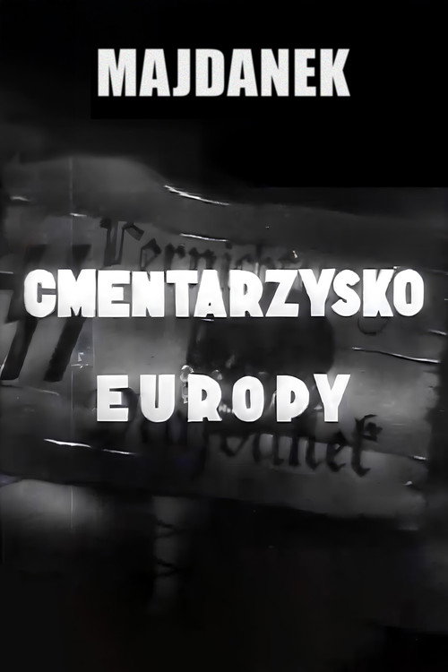 Majdanek - Cemetery of Europe poster