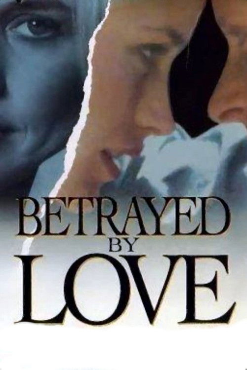 Betrayed By Love poster