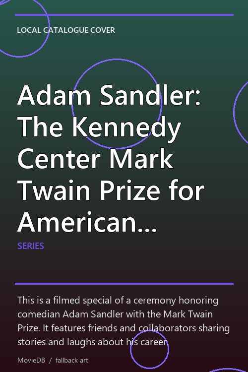 Adam Sandler: The Kennedy Center Mark Twain Prize for American Humor poster