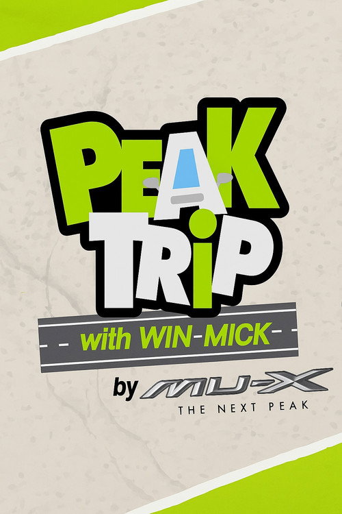 Peak Trip with Win Mick poster