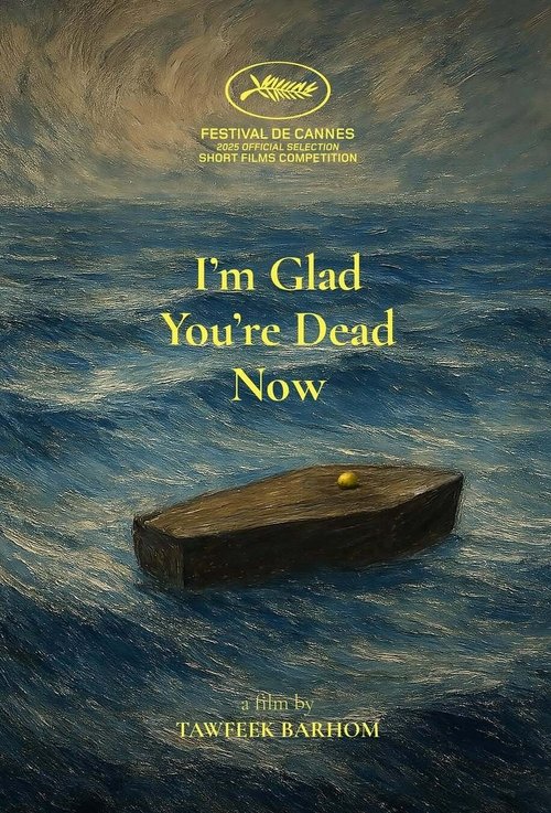 I'm Glad You're Dead Now poster
