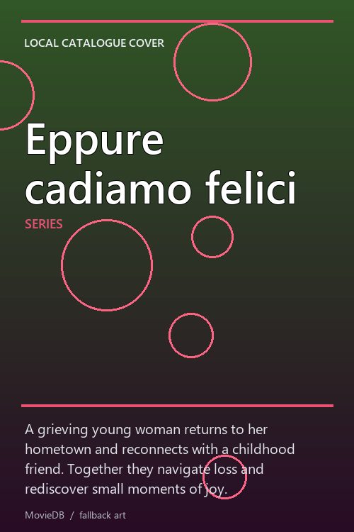 Eppure cadiamo felici poster