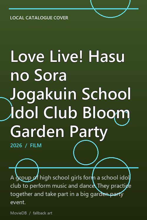 Love Live! Hasu no Sora Jogakuin School Idol Club Bloom Garden Party poster