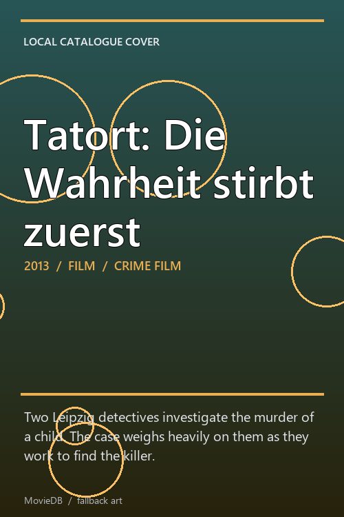 Tatort: Die Wahrheit stirbt zuerst poster