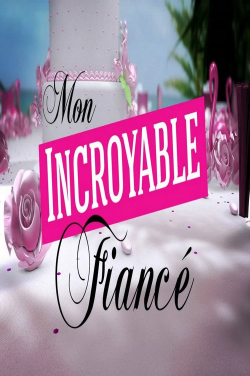 Mon incroyable fiancé poster