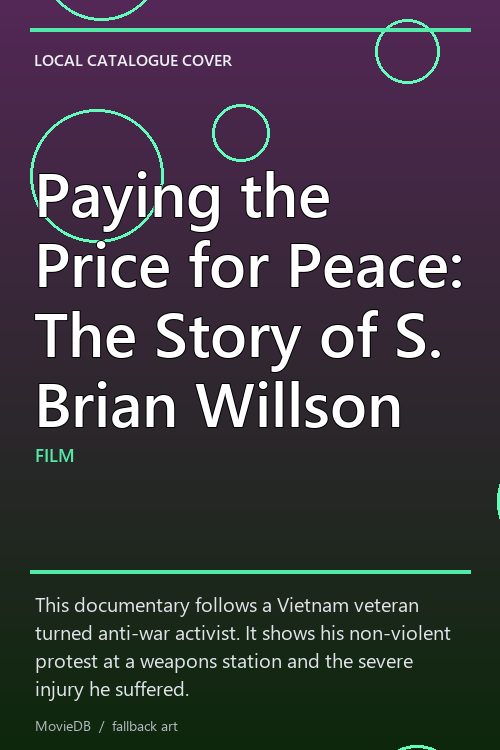 Paying the Price for Peace: The Story of S. Brian Willson poster