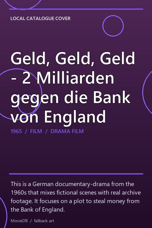 Geld, Geld, Geld - 2 Milliarden gegen die Bank von England poster