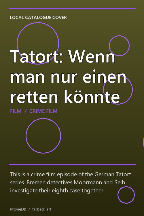 Tatort: Wenn man nur einen retten könnte poster