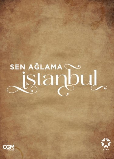 Sen Ağlama İstanbul poster