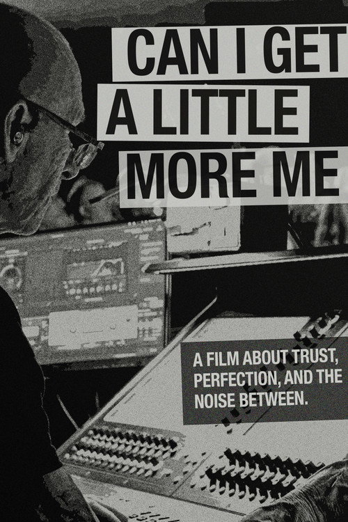 Can I Get a Little More Me poster