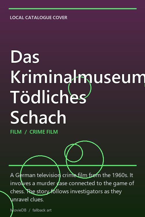 Das Kriminalmuseum: Tödliches Schach poster
