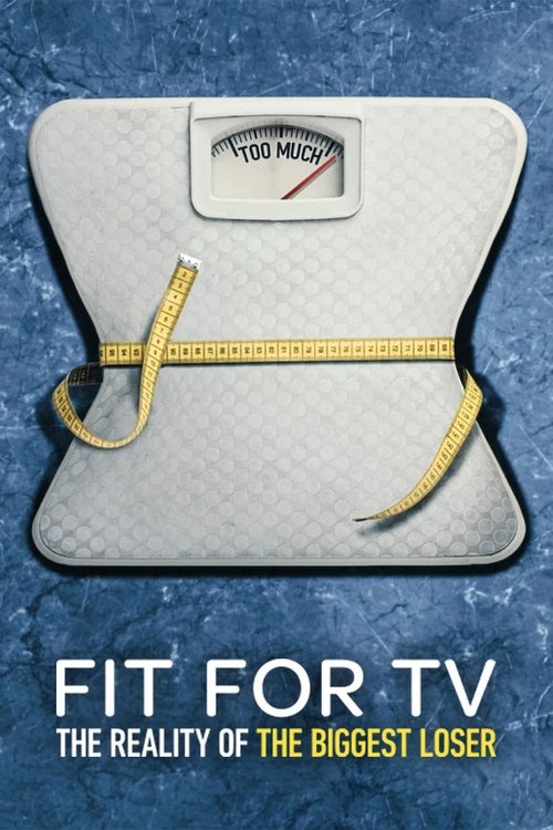 Fit for TV: The Reality of The Biggest Loser poster