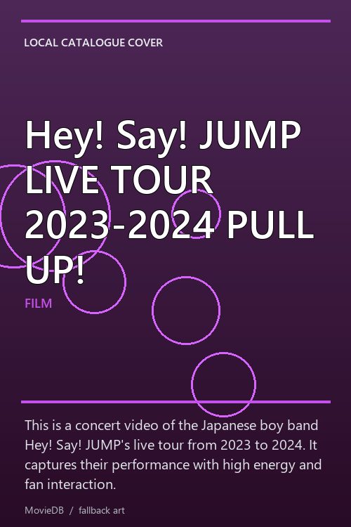 Hey! Say! JUMP LIVE TOUR 2023-2024 PULL UP! poster