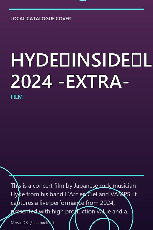 HYDE［INSIDE］LIVE 2024 -EXTRA- poster