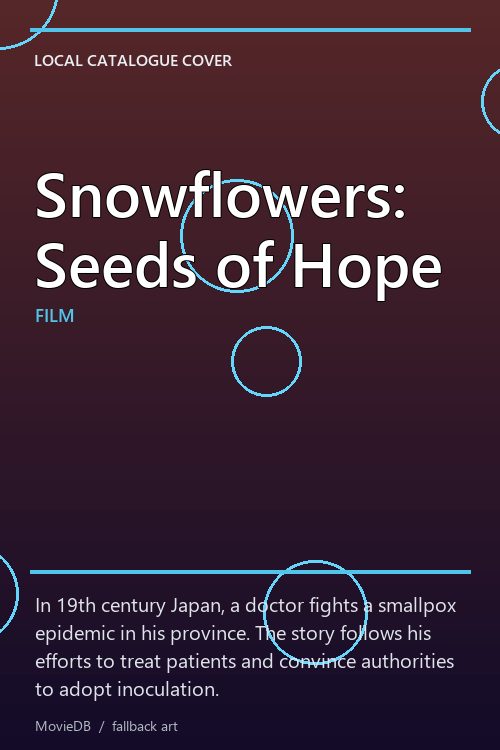 Snowflowers: Seeds of Hope poster