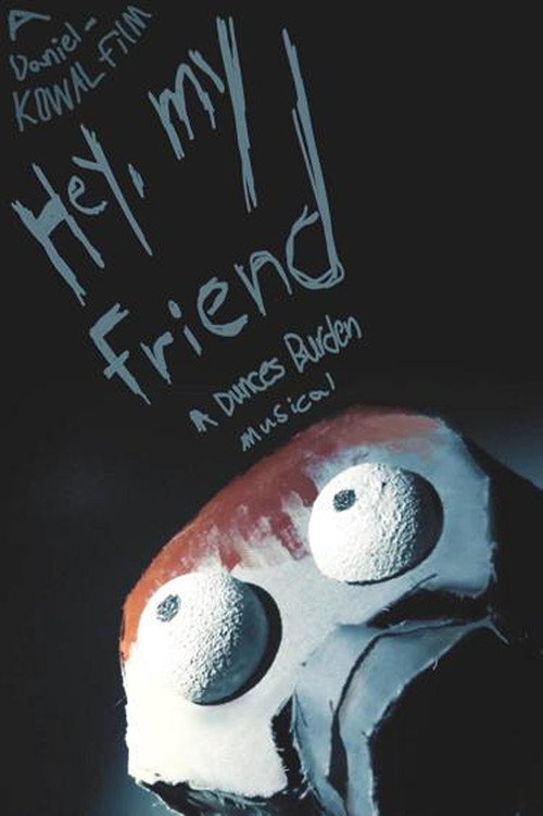 Hey, my Friend: A Dunces Burden Musical poster