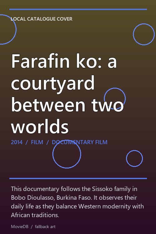 Farafin ko: a courtyard between two worlds poster