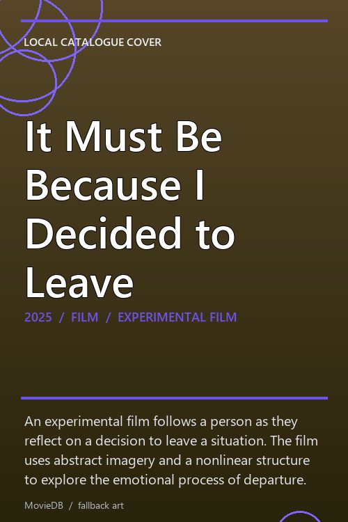 It Must Be Because I Decided to Leave poster