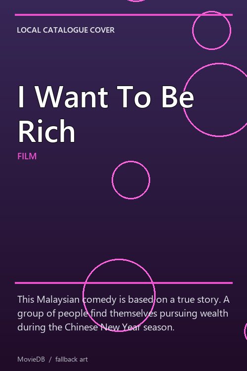 I Want To Be Rich poster