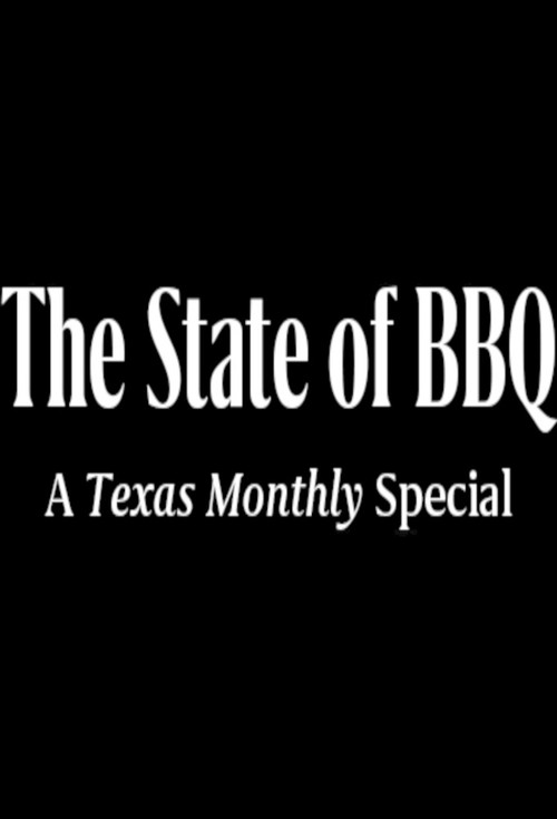 The State of BBQ: A Texas Monthly Special poster