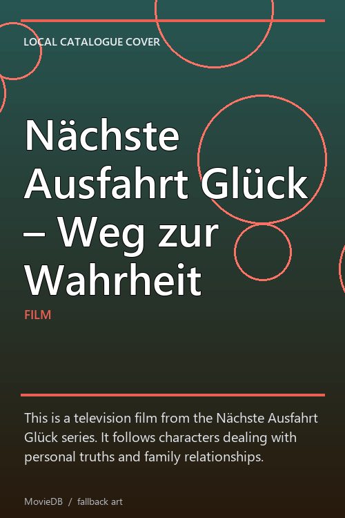 Nächste Ausfahrt Glück – Weg zur Wahrheit poster