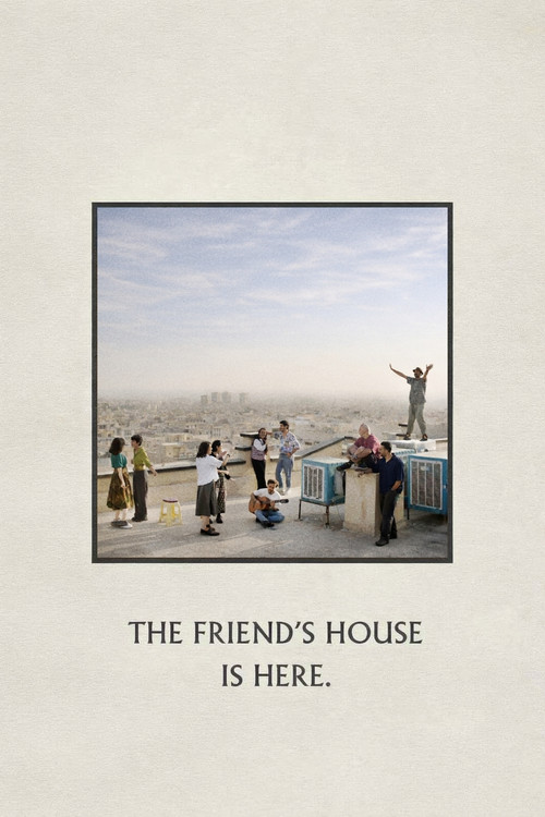 The Friend's House Is Here poster