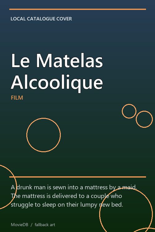 Le Matelas Alcoolique poster