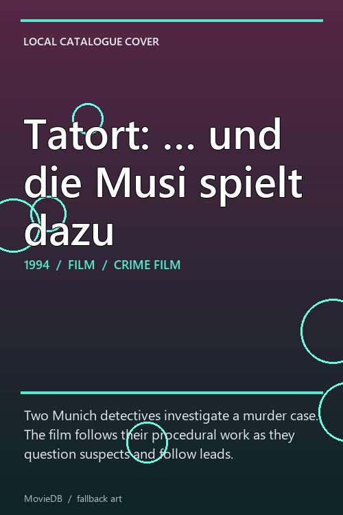 Tatort: … und die Musi spielt dazu poster