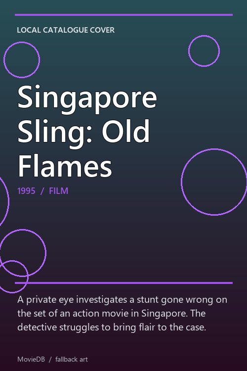 Singapore Sling: Old Flames poster