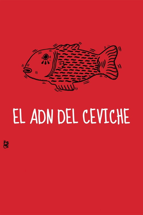 The DNA of Ceviche poster