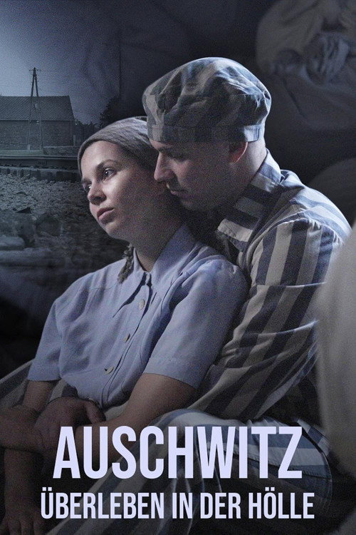 Auschwitz – Überleben in der Hölle poster