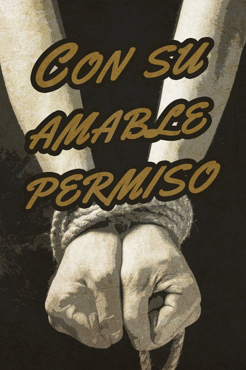 Con su amable permiso poster
