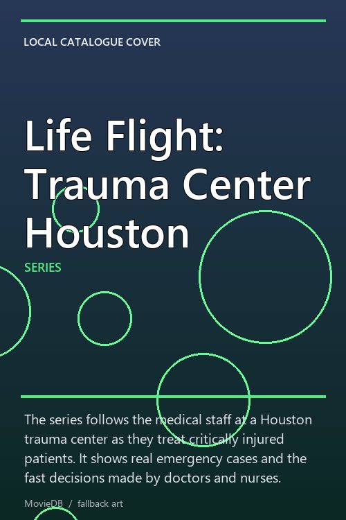 Life Flight: Trauma Center Houston poster