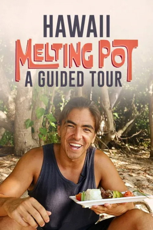 Hawaii Melting Pot: A Guided Tour poster