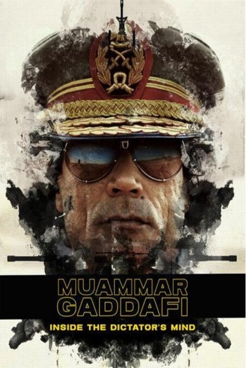 Muammar Gaddafi: Inside the Dictator's Mind poster