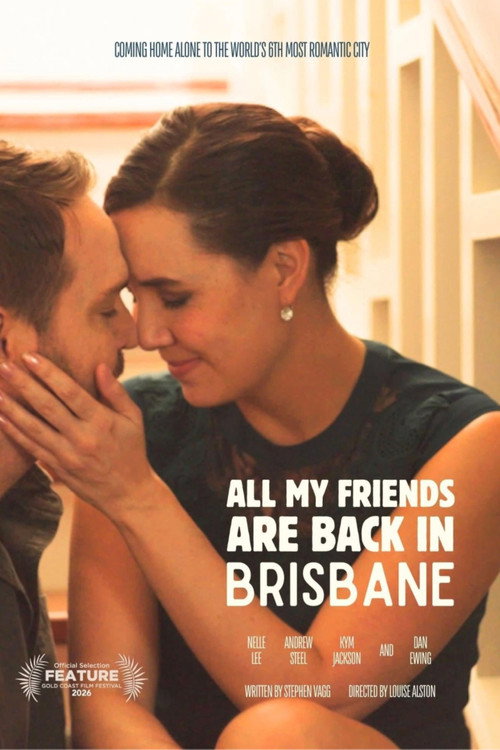 All My Friends Are Back in Brisbane poster