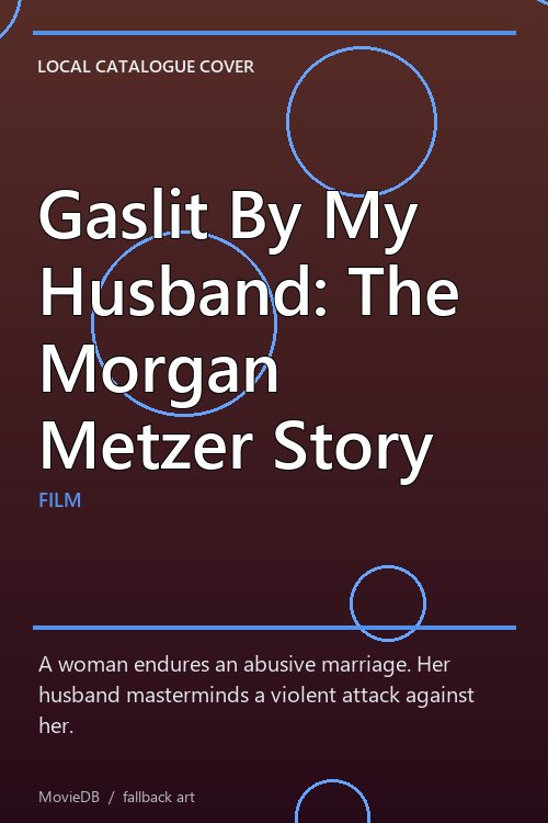 Gaslit By My Husband: The Morgan Metzer Story poster