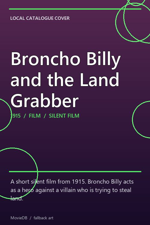 Broncho Billy and the Land Grabber poster