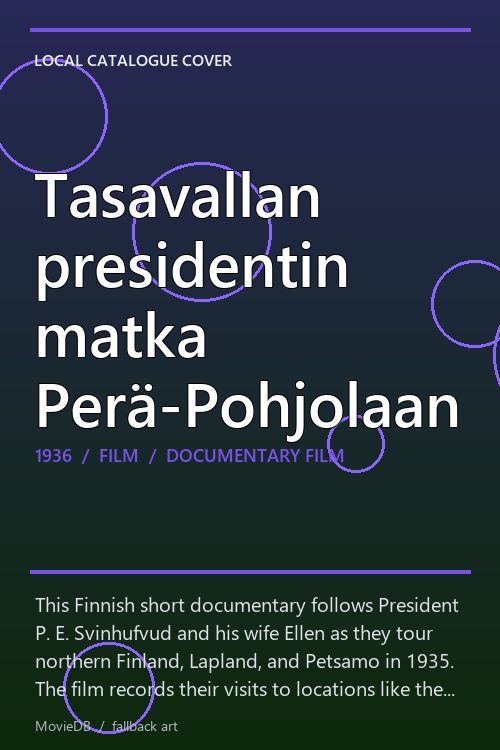 Tasavallan presidentin matka Perä-Pohjolaan poster