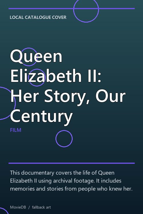 Queen Elizabeth II: Her Story, Our Century poster