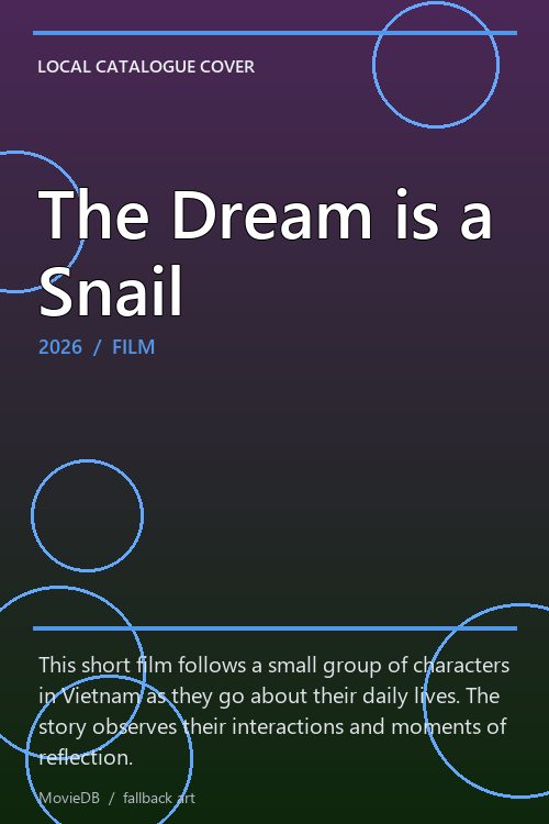 The Dream is a Snail poster