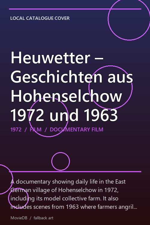 Heuwetter – Geschichten aus Hohenselchow 1972 und 1963 poster